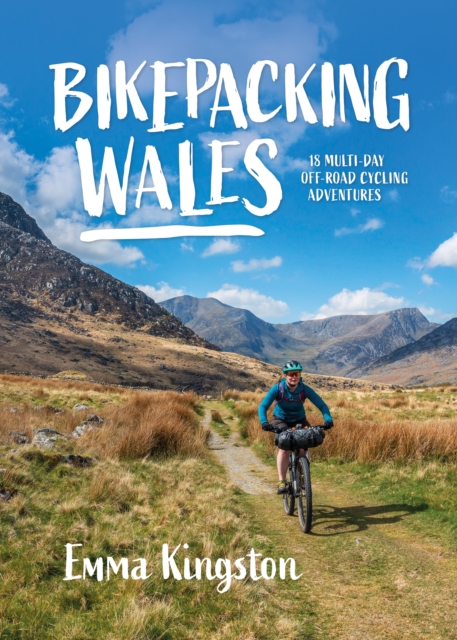 Bikepacking Wales : 18 multi-day off-road cycling adventures, Paperback / softback Book