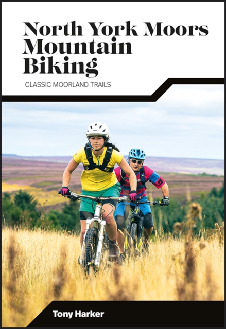 North York Moors Mountain Biking : Classic Moorland Trails, Paperback / softback Book