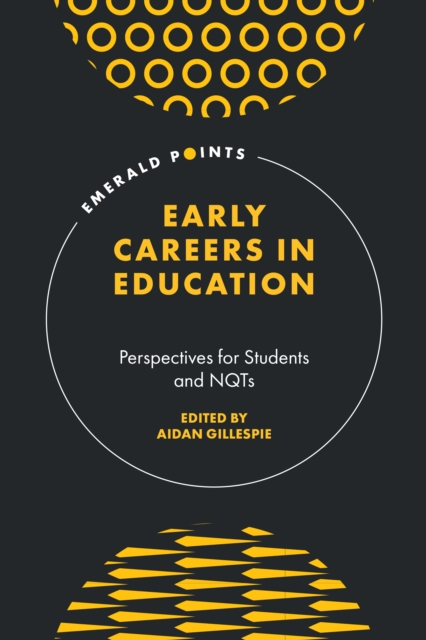 Early Careers in Education : Perspectives for Students and NQTs, Hardback Book