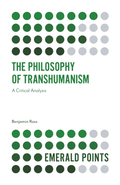 The Philosophy of Transhumanism : A Critical Analysis, PDF eBook