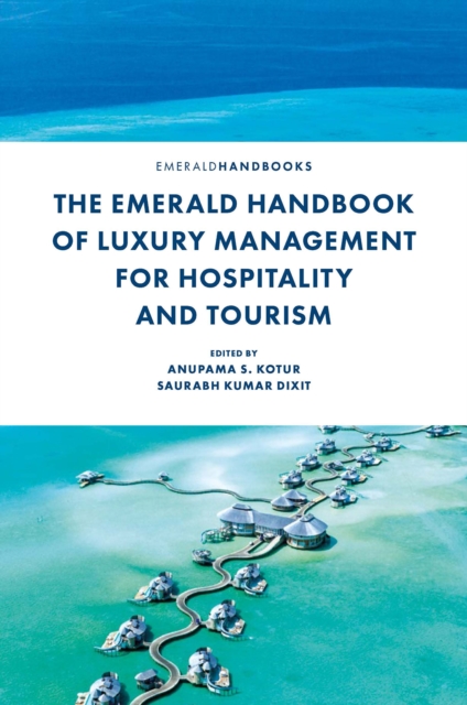 The Emerald Handbook of Luxury Management for Hospitality and Tourism, Hardback Book