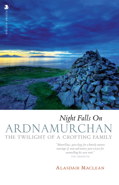 Night Falls on Ardnamurchan : The Twilight of a Crofting Family, Paperback / softback Book