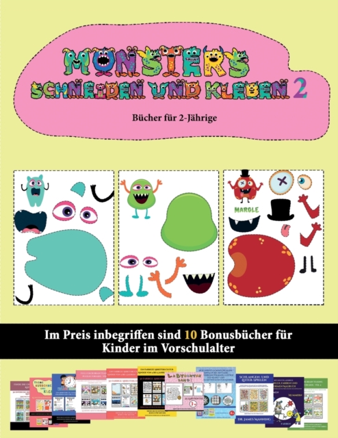Bucher fur 2-Jahrige : 20 vollfarbige Kindergarten-Arbeitsblatter zum Ausschneiden und Einfugen - Monster 2, Paperback / softback Book