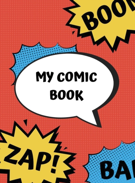 Blank Comic Book (Hardcover) : Create your own comic book, with templates to draw your own comic, Hardback Book