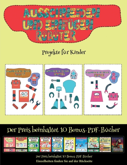 Projekte fur Kinder : Ausschneiden und Einfugen - Roboter, Paperback / softback Book
