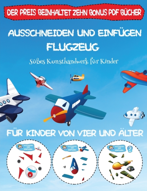 Sues Kunsthandwerk fur Kinder : Ausschneiden und Einfugen - Flugzeug, Paperback Book