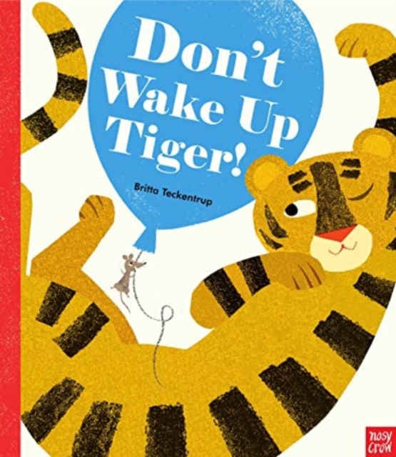 Don't Wake Up Tiger!, Board book Book