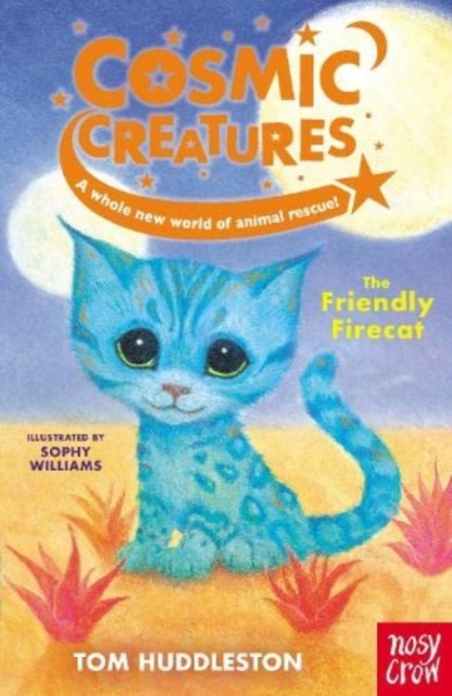 Cosmic Creatures: The Friendly Firecat, Paperback / softback Book