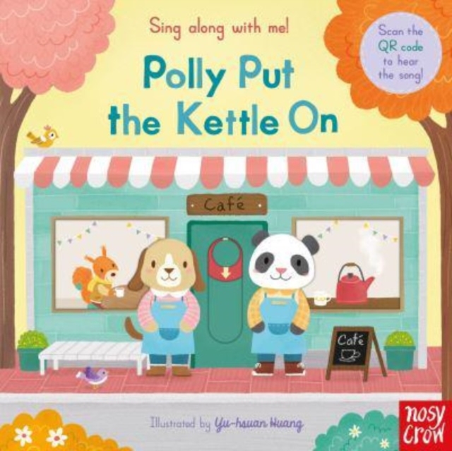 Sing Along With Me! Polly Put the Kettle On, Board book Book
