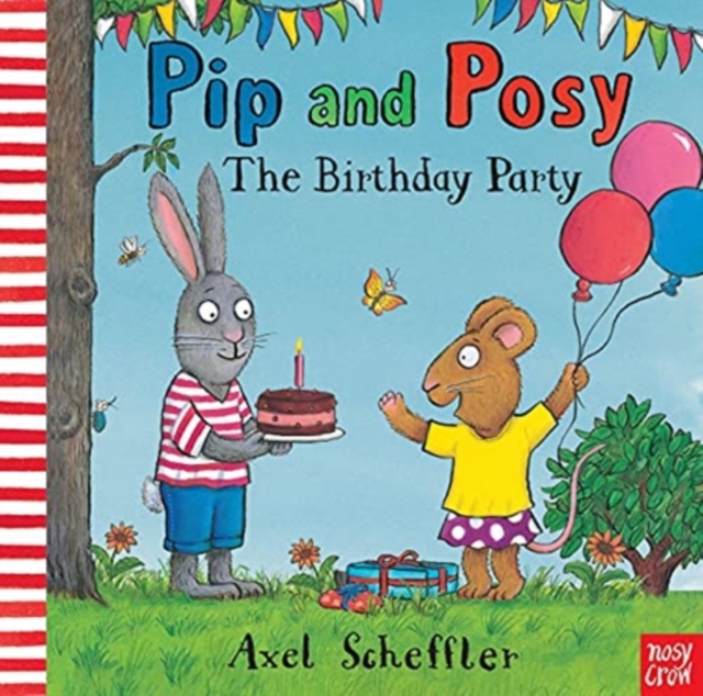 Pip and Posy: The Birthday Party, Hardback Book