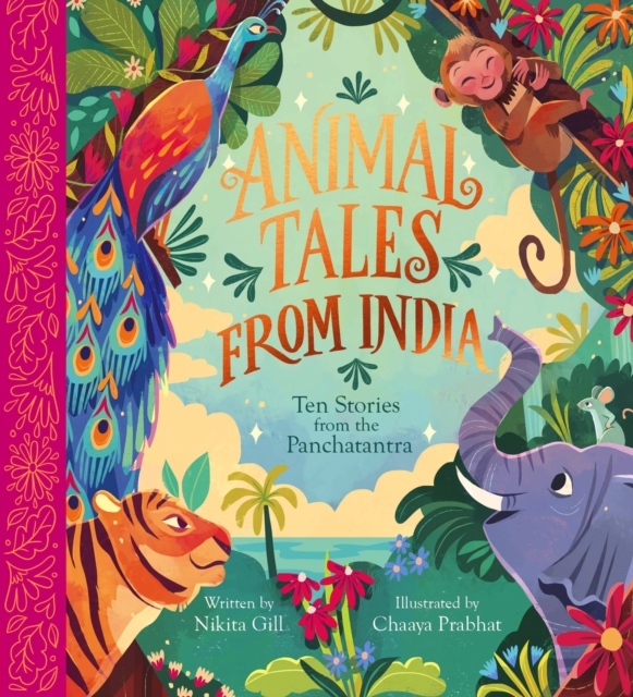 Animal Tales from India: Ten Stories from the Panchatantra, Hardback Book