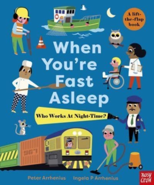 When You're Fast Asleep - Who Works at Night-Time?, Board book Book