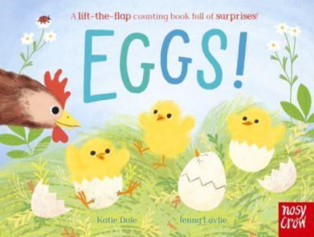Eggs! : A lift-the-flap counting book full of surprises!, Board book Book