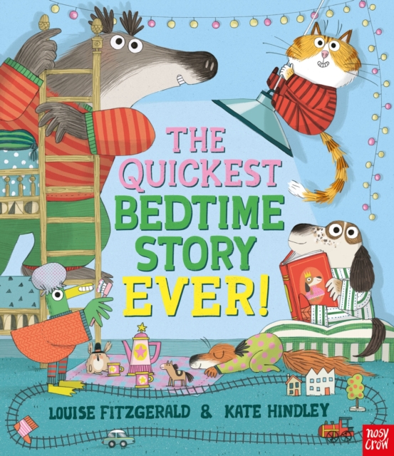 The Quickest Bedtime Story Ever!, Hardback Book