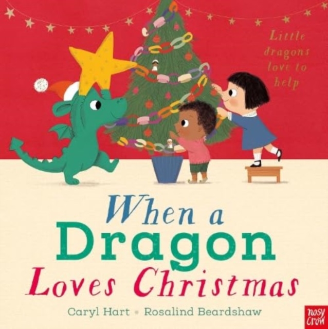 When a Dragon Loves Christmas, Paperback / softback Book