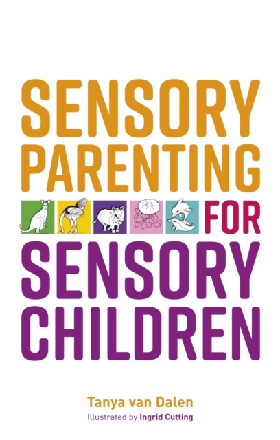 Sensory Parenting for Sensory Children, Paperback / softback Book