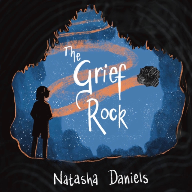 The Grief Rock : A Book to Understand Grief and Love, Hardback Book