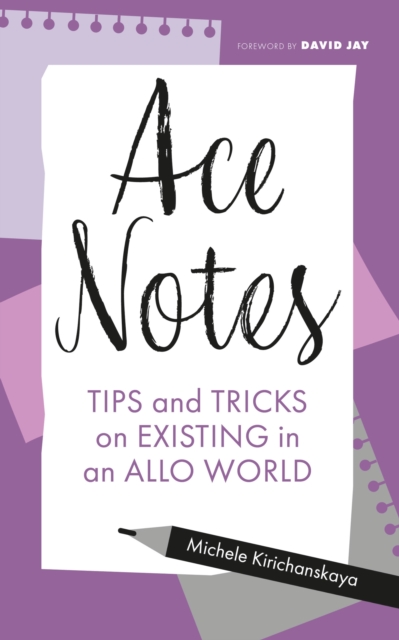 Ace Notes : Tips and Tricks on Existing in an Allo World, Paperback / softback Book