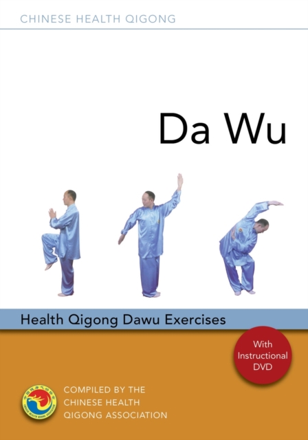 Da Wu : Health Qigong Da Wu Exercises, Paperback / softback Book