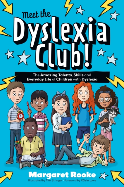 Meet the Dyslexia Club! : The Amazing Talents, Skills and Everyday Life of Children with Dyslexia, Paperback / softback Book
