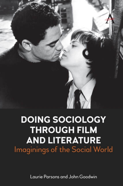 Doing Sociology Through Film and Literature : Imaginings of the Social World, Paperback / softback Book
