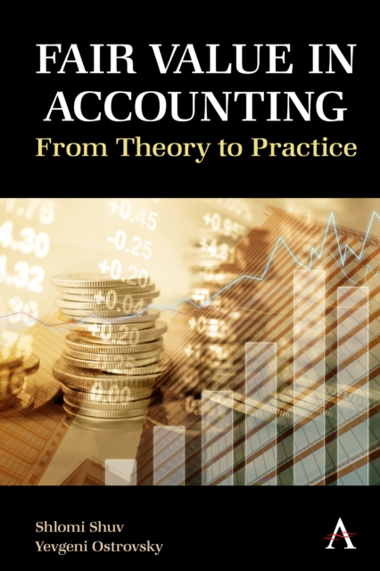 Fair Value in Accounting : From Theory to Practice, Hardback Book