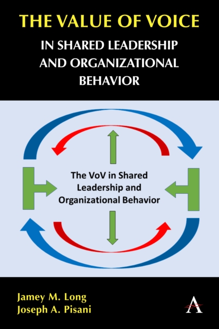 The Value of Voice in Shared Leadership and Organizational Behavior, Hardback Book