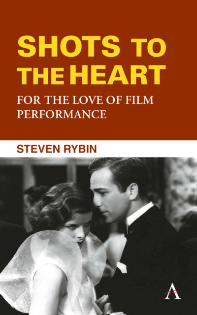 Shots to the Heart: For the Love of Film Performance, EPUB eBook