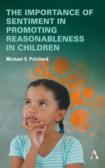 The importance of sentiment in promoting reasonableness in children, Paperback / softback Book