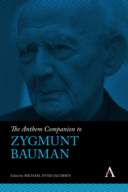 The Anthem Companion to Zygmunt Bauman, Hardback Book
