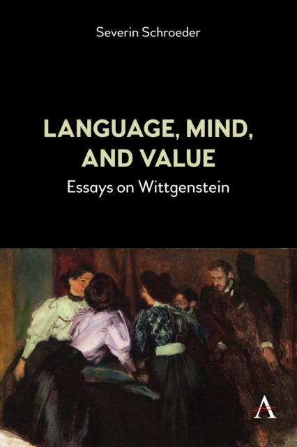Language, Mind, and Value : Essays on Wittgenstein, EPUB eBook