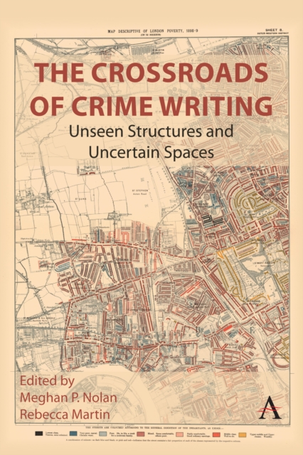 The Crossroads of Crime Writing : Unseen Structures and Uncertain Spaces, EPUB eBook