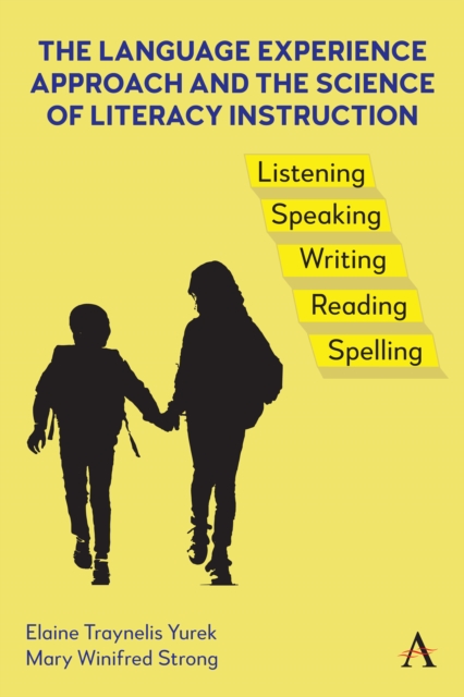 The Language Experience Approach and the Science of Literacy Instruction, Hardback Book