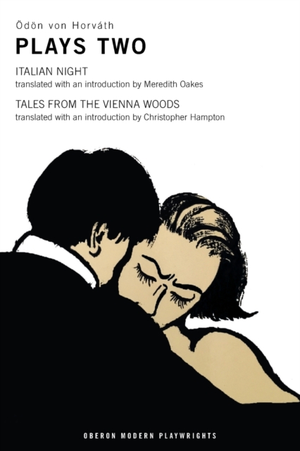 Von Horvath: Plays Two : Italian Night; Tales from the Vienna Woods, Paperback / softback Book