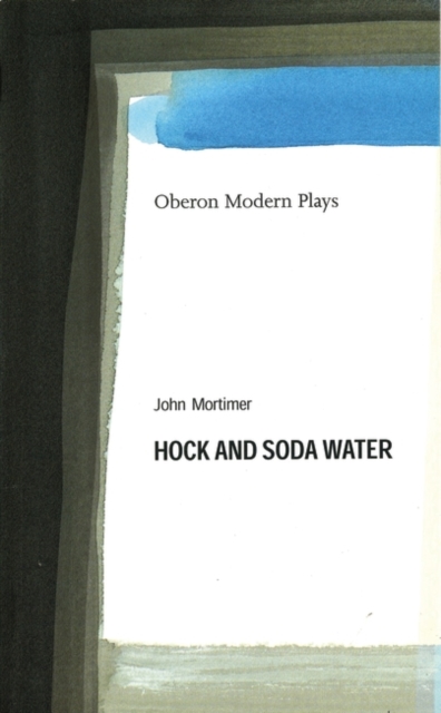 Hock and Soda Water, Paperback / softback Book