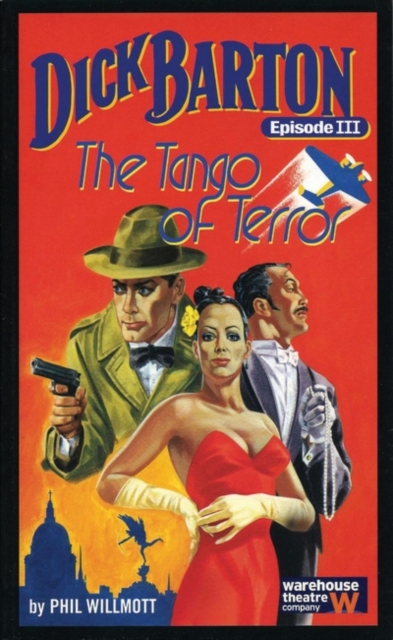 Dick Barton, Episode III: The Tango of Terror Dick, Paperback / softback Book