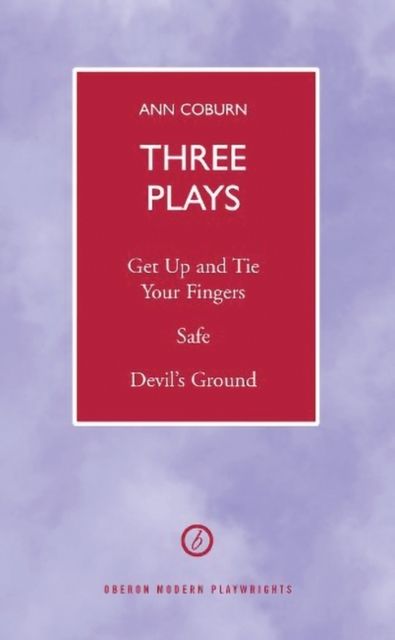 Coburn: Three Plays : Get Up And Tie Your Fingers; Safe; Devil's Ground, Paperback / softback Book