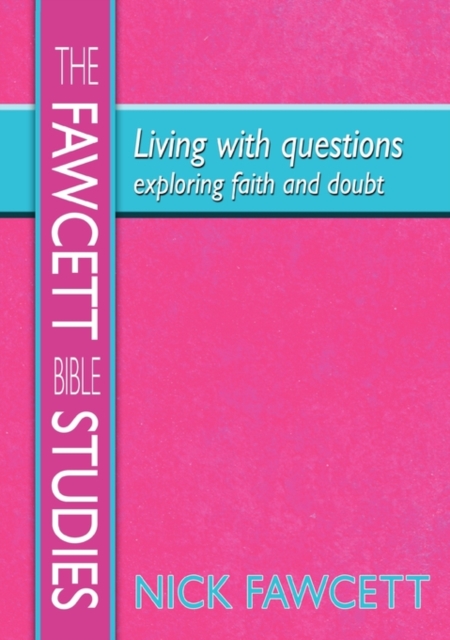 The Fawcett Bible Studies - Living with Questions : Seven Stimulating and Challenging Group Courses, Book Book