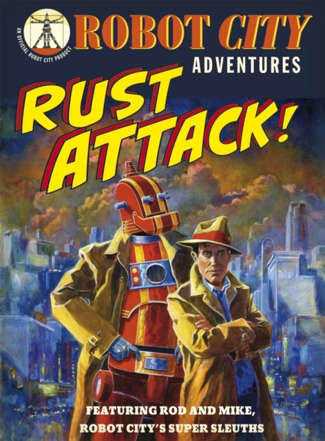 Robot City Rust Attack!, Paperback / softback Book