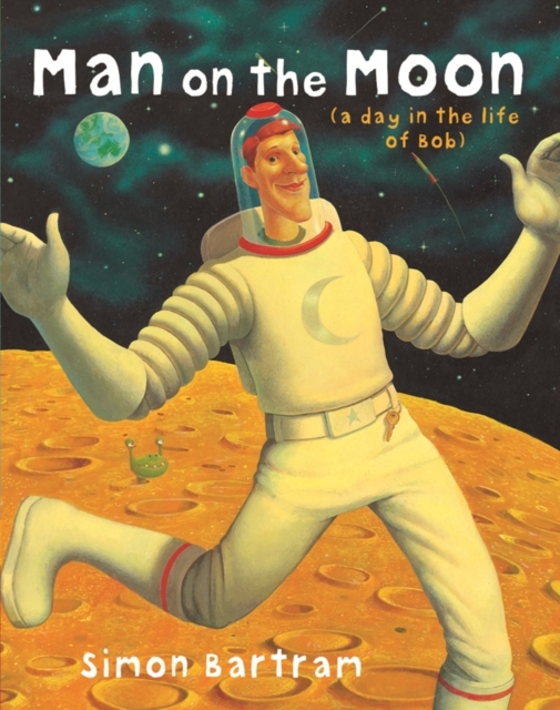 Man on the Moon : a day in the life of Bob, Paperback / softback Book