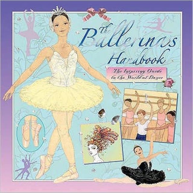 The Ballerina's Handbook, Hardback Book