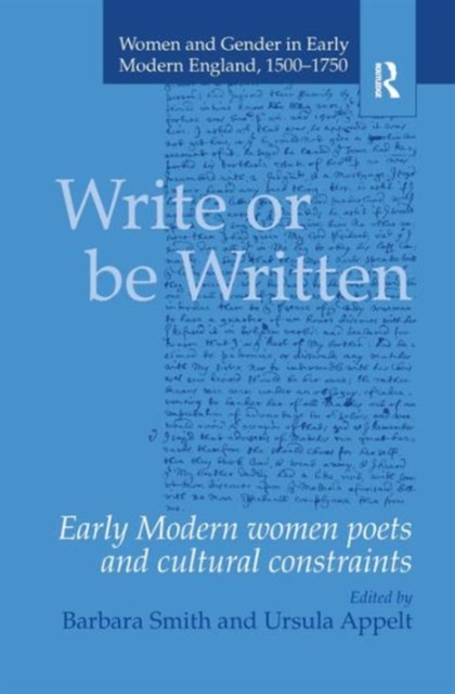 Write or be Written : Early Modern Women Poets and Cultural Constraints, Hardback Book