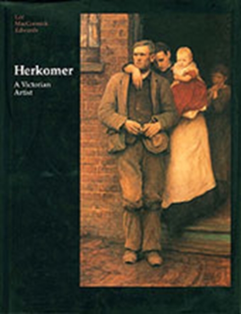 Herkomer : A Victorian Artist, Hardback Book