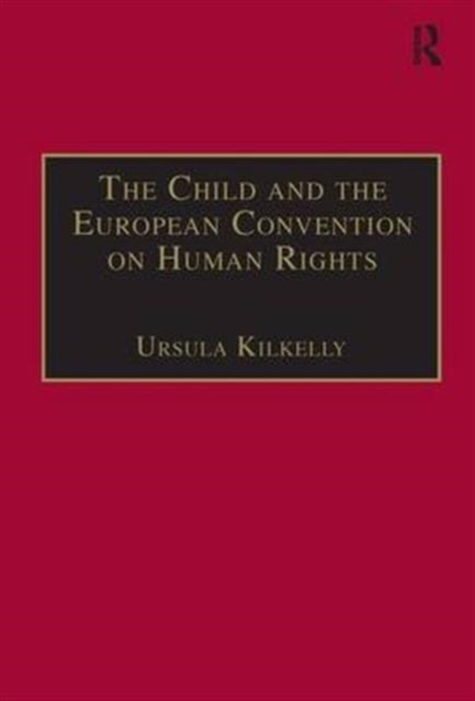 The Child and the European Convention on Human Rights, Hardback Book