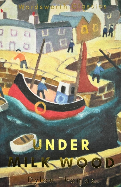 Under Milk Wood : Including Portrait of the Artist as a Young Dog, Paperback / softback Book