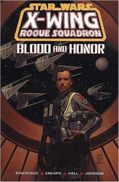 X-Wing Rogue Squadron : Blood and Honour, Paperback Book