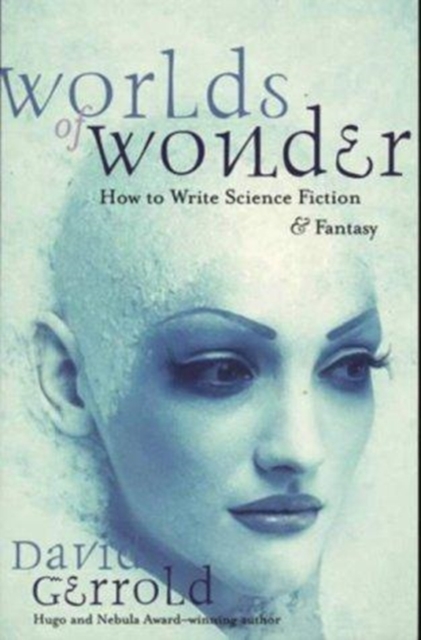 Worlds of Wonder : How to Write Science Fiction and Fantasy, Paperback / softback Book