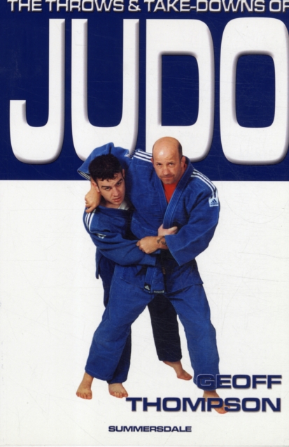 The Throws and Takedowns of Judo, Paperback / softback Book