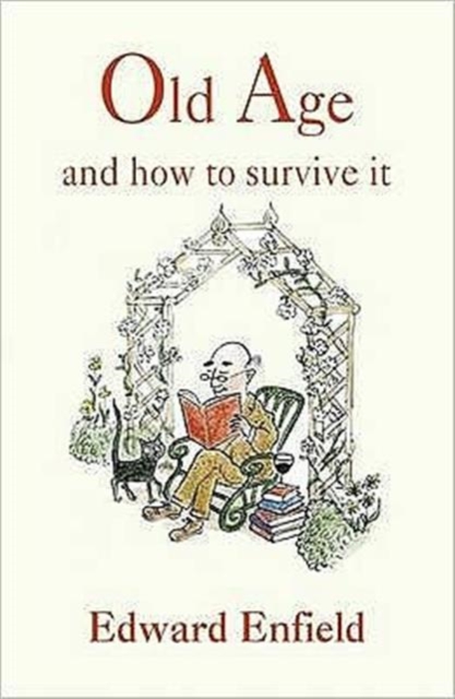 Old Age and How to Survive It, Hardback Book