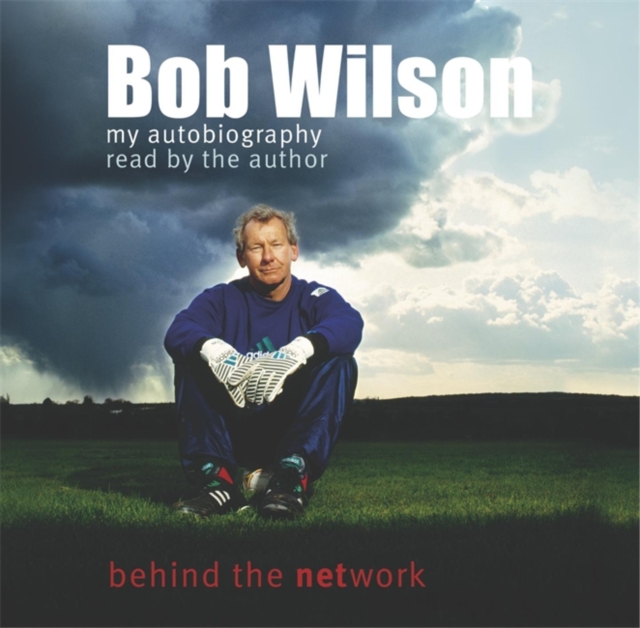 Bob Wilson - Behind the Network: My Autobiography, CD-Audio Book